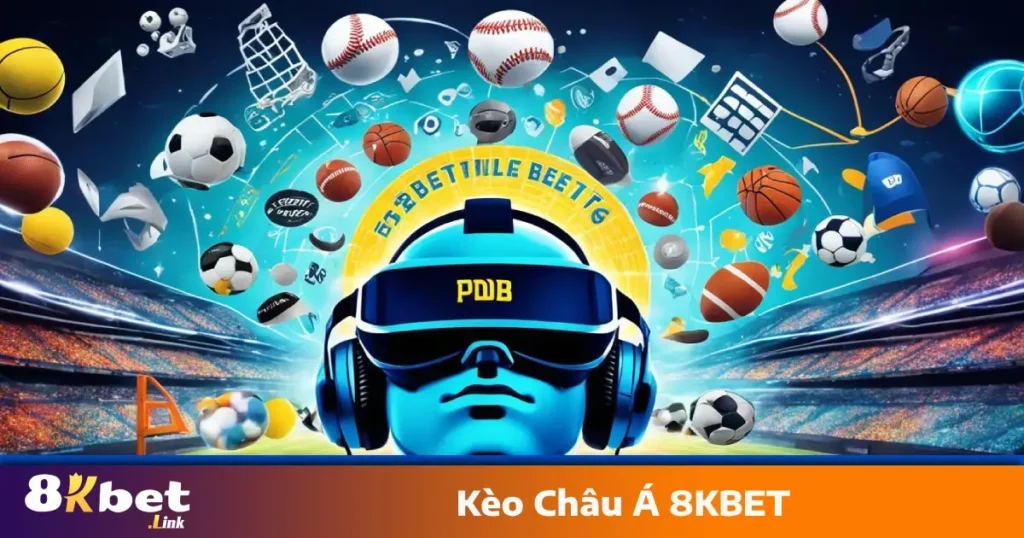 Kèo Châu Á 8KBET: Các Loại Kèo Phổ Biến Và Cách Đọc Kèo 1 Các loại kèo châu Á 8KBET phổ biến nhất