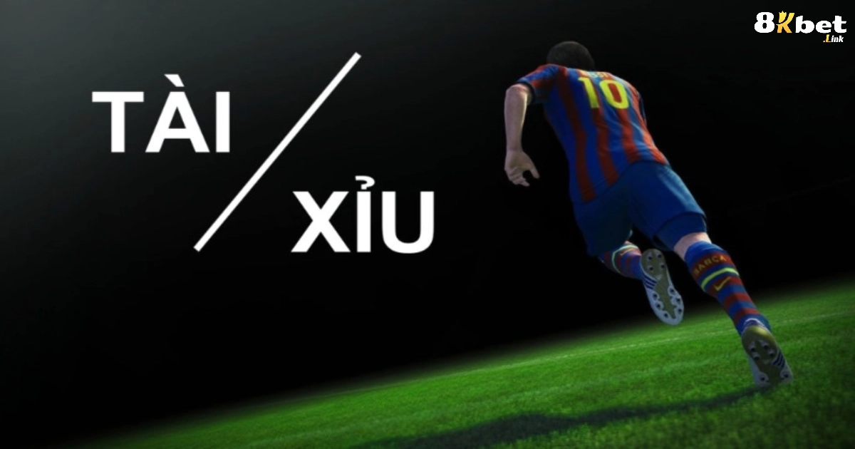 Kèo Tài Xỉu 8KBET - Cách Dự Đoán Tổng Số Bàn Thắng Chuẩn 2 Kèo tài xỉu là gì? Giới thiệu hình thức cược này tại 8KBET