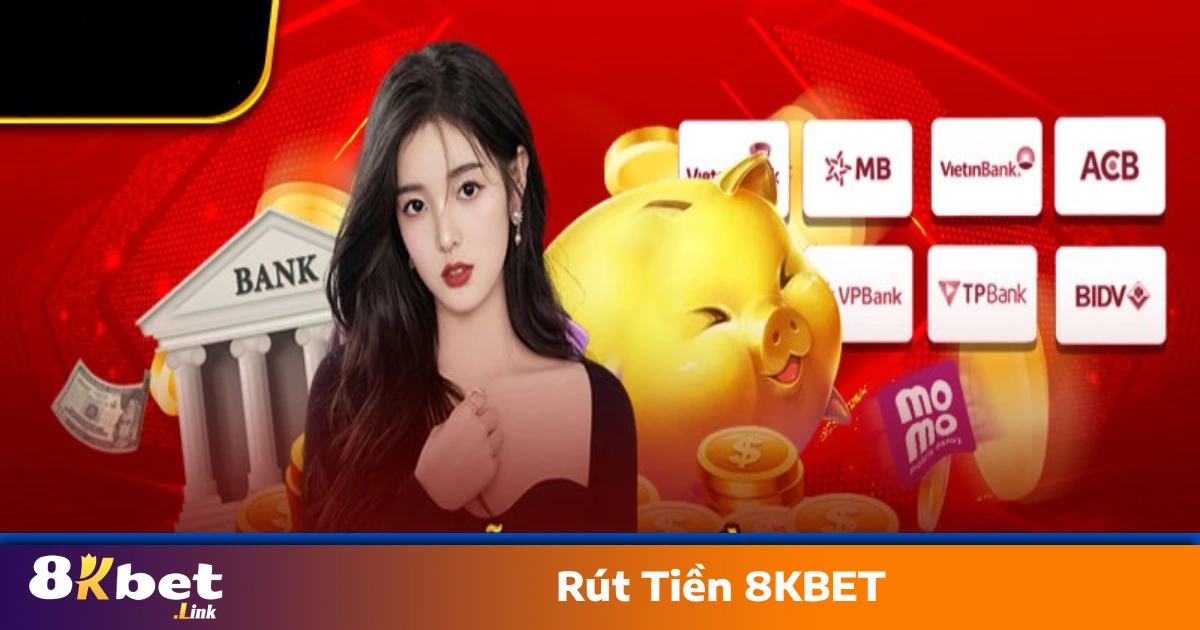 Rút Tiền 8KBET Như Thế Nào? Chi Tiết Từ A–Z Cho Người Mới 3 Cách Xử Lý Khi Rút Tiền Bị Chậm Hoặc Không Thành Công