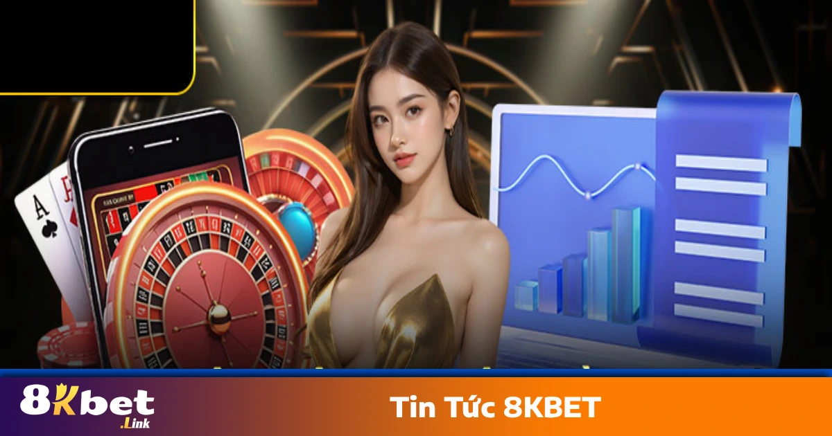 Tin Tức 8KBET Mới Nhất – Cập Nhật Ưu Đãi, Kèo Cá Cược Hằng Ngày 4 Các Thông Tin Quan Trọng Giúp Người Chơi Tăng Tỷ Lệ Thắng
