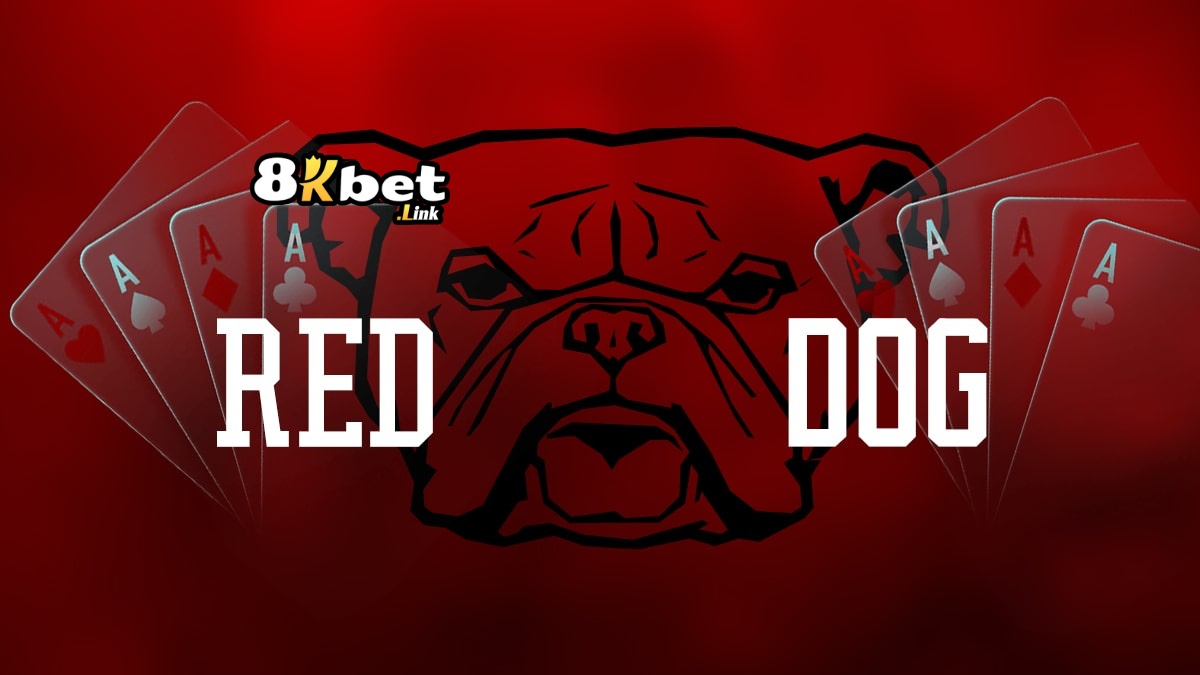 Game bài Red Dog 8kbet – trò chơi mới lạ làm nên cơn sốt