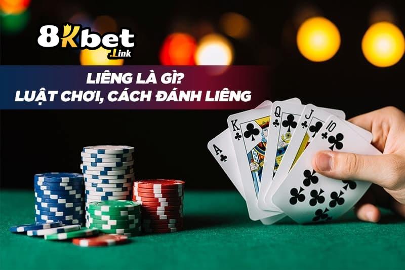Tổng quan về 8kbet Bài Liêng