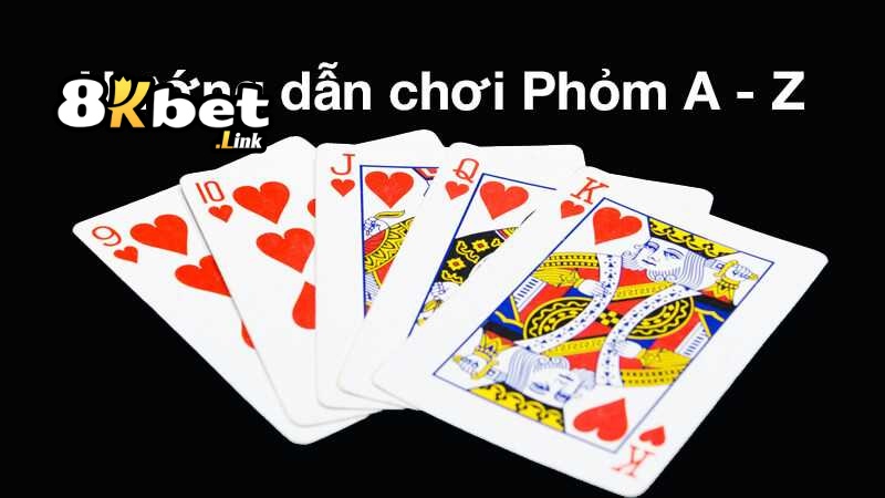 Bài Phỏm 8kbet - Chia Sẻ Mẹo Chơi Bài Phỏm Cực Hay 3 Bắt đầu chơi – Đánh bài cơ bản