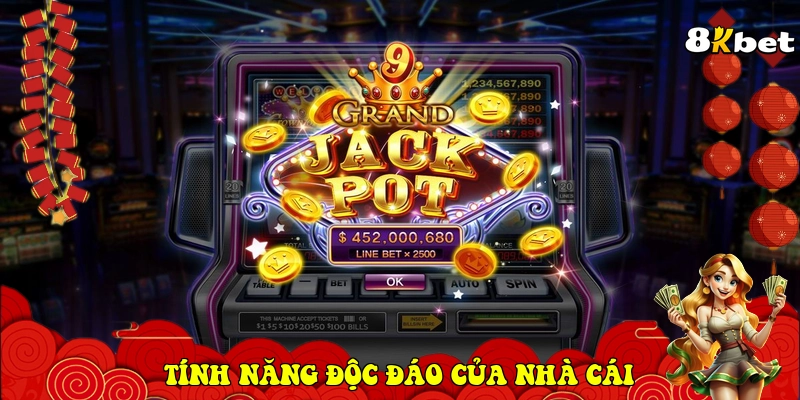  Tính năng độc đáo của nhà cái