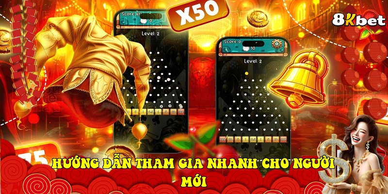  Hướng dẫn tham gia nhanh cho người mới